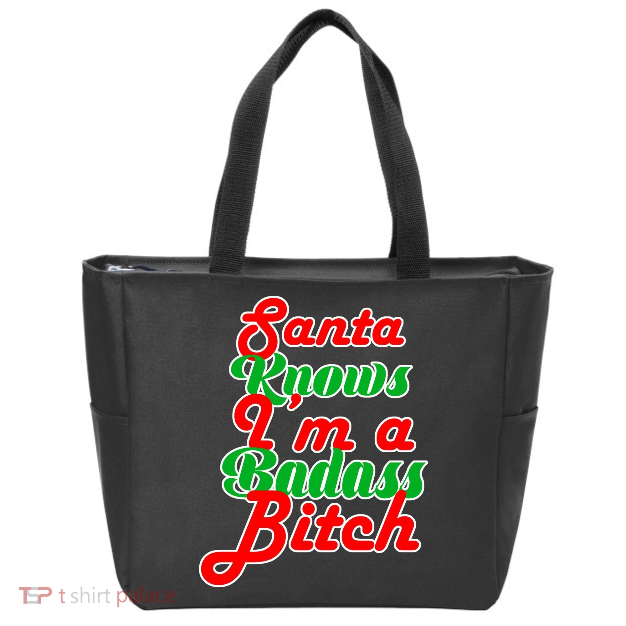 Santa Knows I'm A Badass B*tch Tote Bag