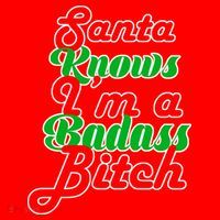 Santa Knows I'm A Badass B*tch Santa Hat thumb 1