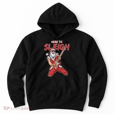 Santa Rocks Here To Sleigh  Hoodie