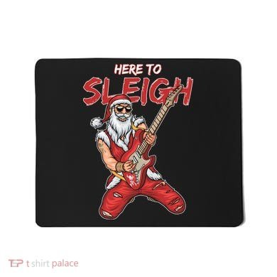 Santa Rocks Here To Sleigh  Mousepad