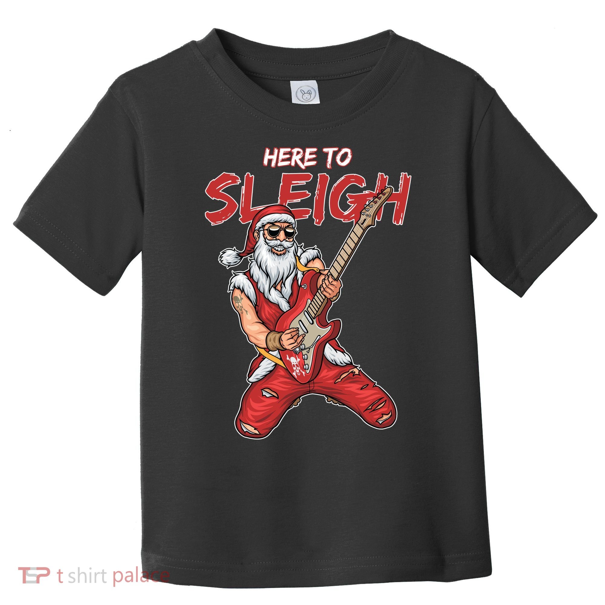 Santa Rocks Here To Sleigh  Toddler T-Shirt