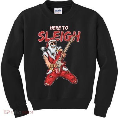 Santa Rocks Here To Sleigh  Kids Sweatshirt