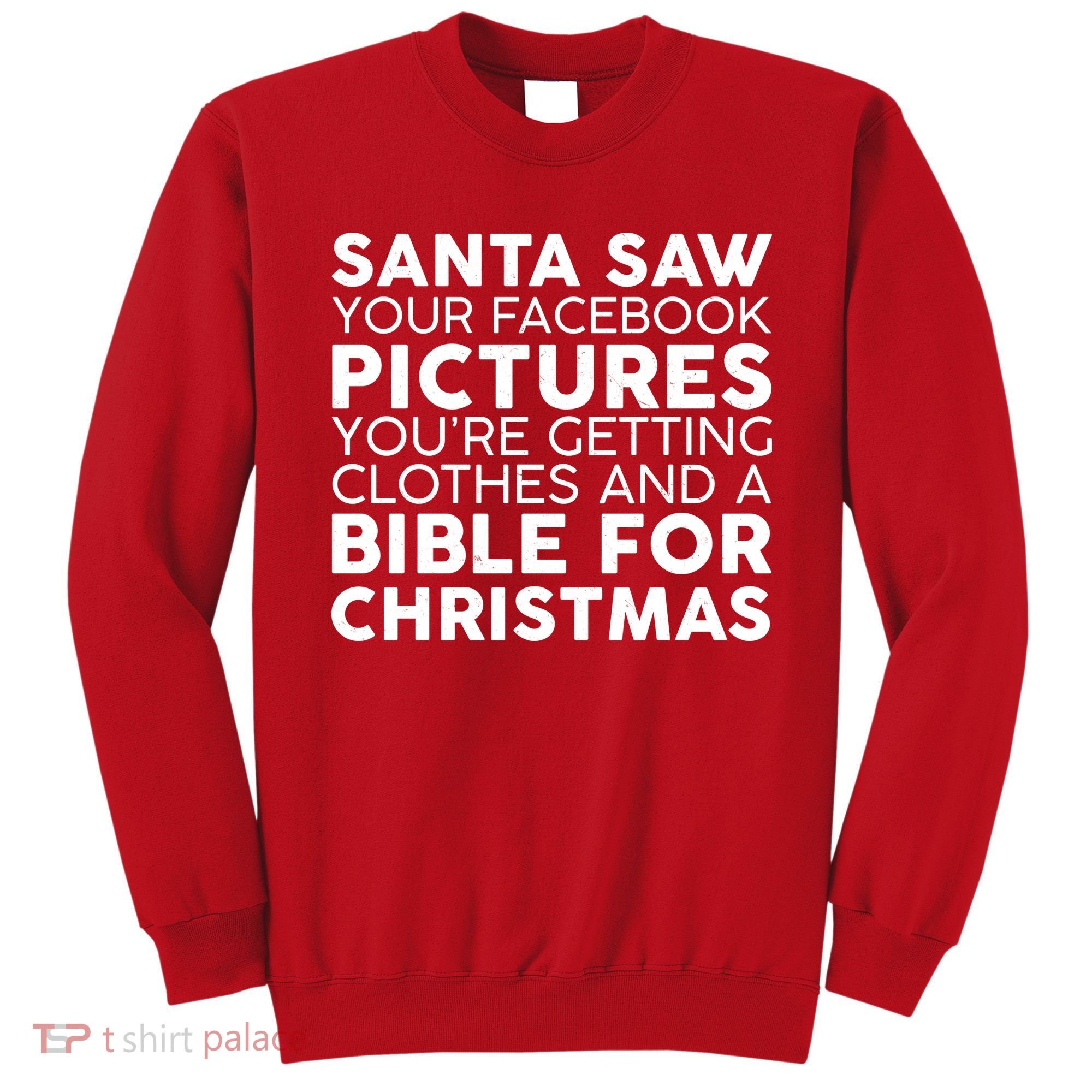 Santa Saw Your Facebook Pictures Christmas Sweatshirt