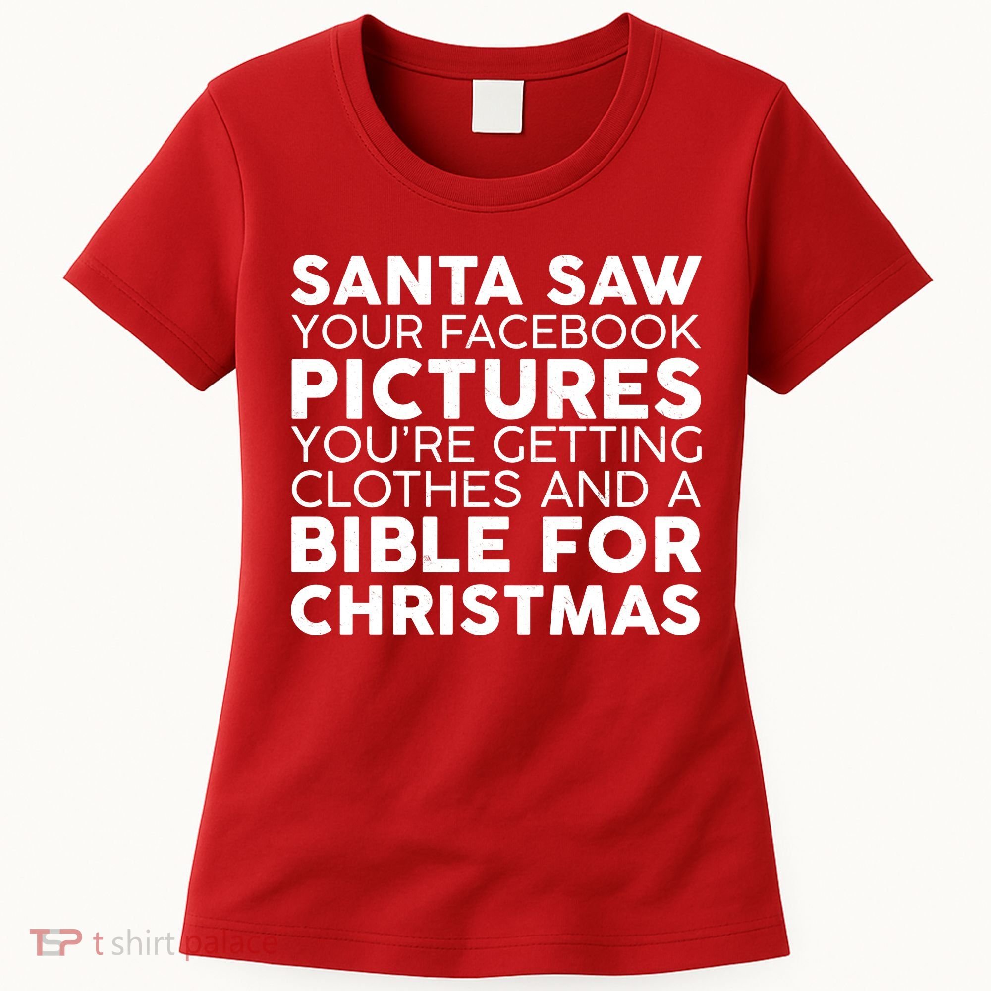 Santa Saw Your Facebook Pictures Christmas Women's T-Shirt