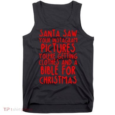 Santa Saw Your Instagram Pictures Tank Top