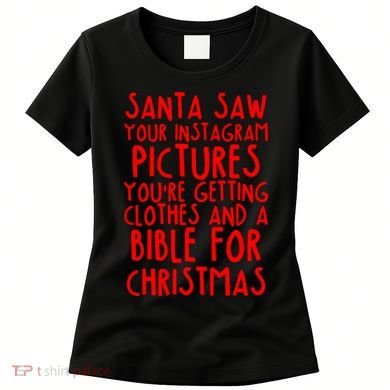 Santa Saw Your Instagram Pictures Women's T-Shirt