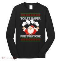 Santa Toilet Paper For Everyone Ugly Christmas Sweater Long Sleeve Shirt thumb 0