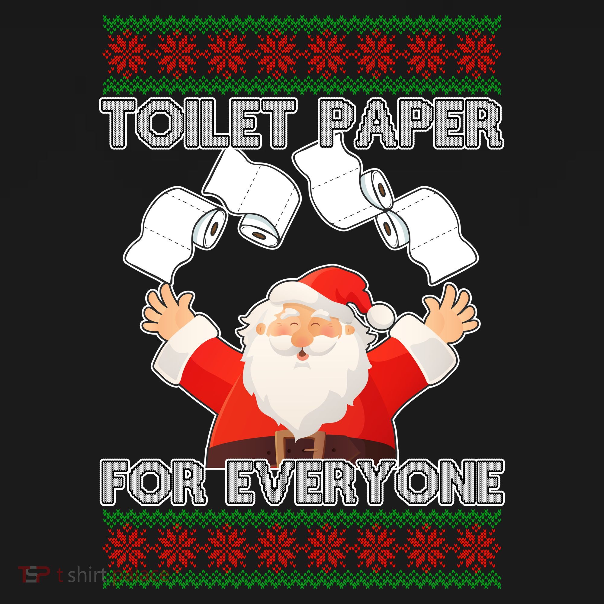 Santa Toilet Paper For Everyone Ugly Christmas Sweater Sweatshirt
