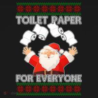 Santa Toilet Paper For Everyone Ugly Christmas Sweater T-Shirt thumb 7
