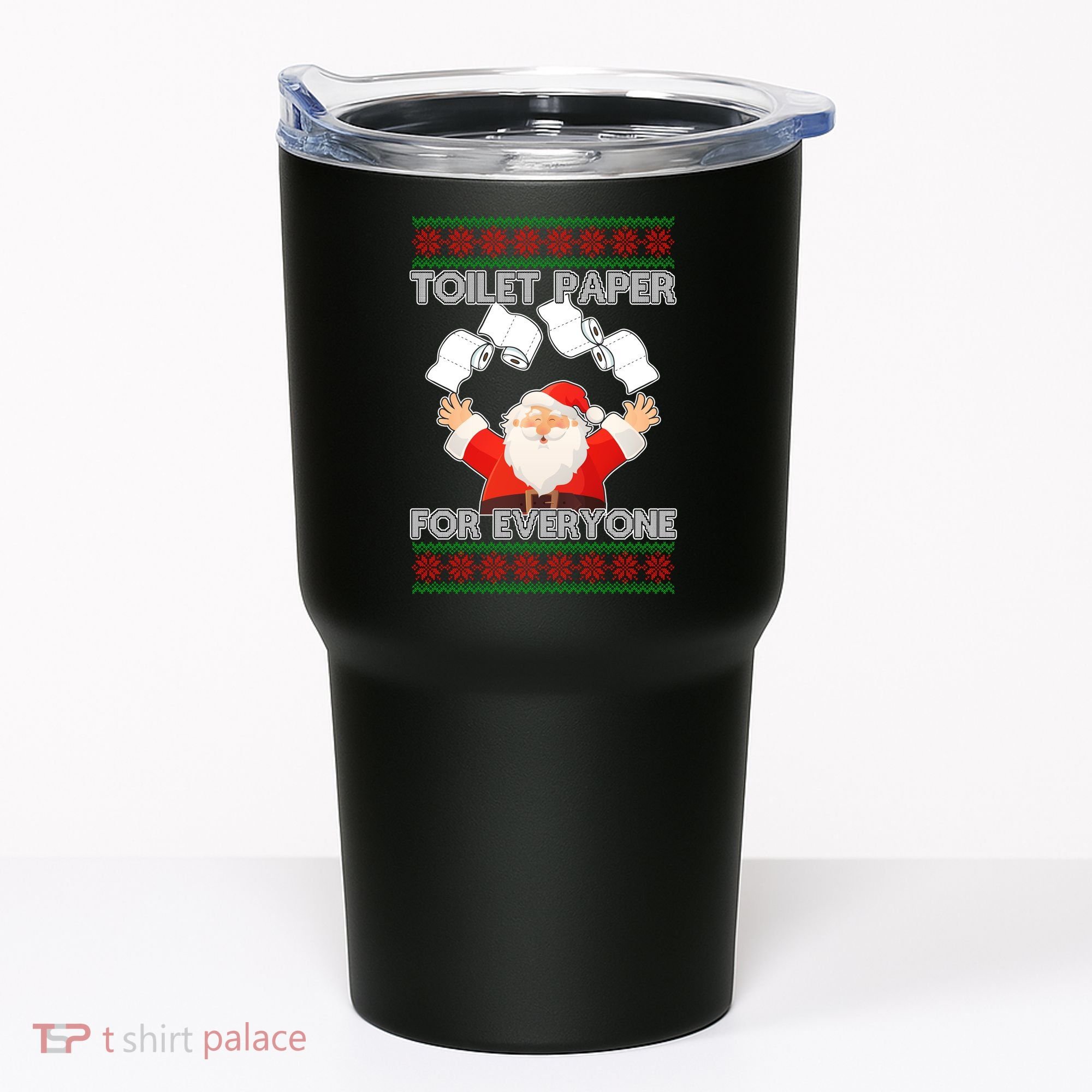 Santa Toilet Paper For Everyone Ugly Christmas Sweater Tumbler