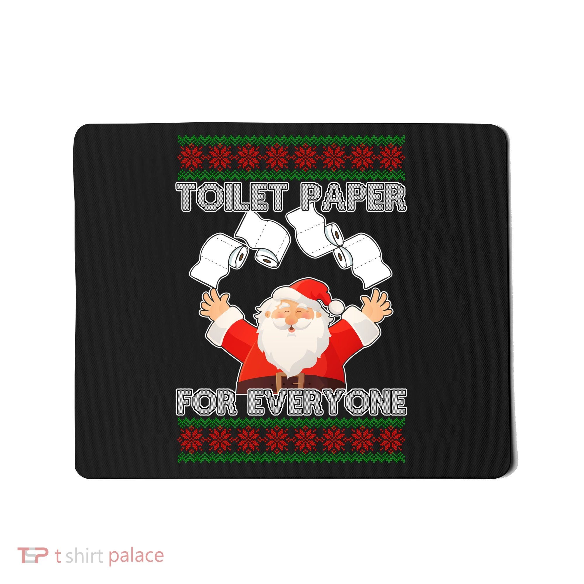Santa Toilet Paper For Everyone Ugly Christmas Sweater Mousepad