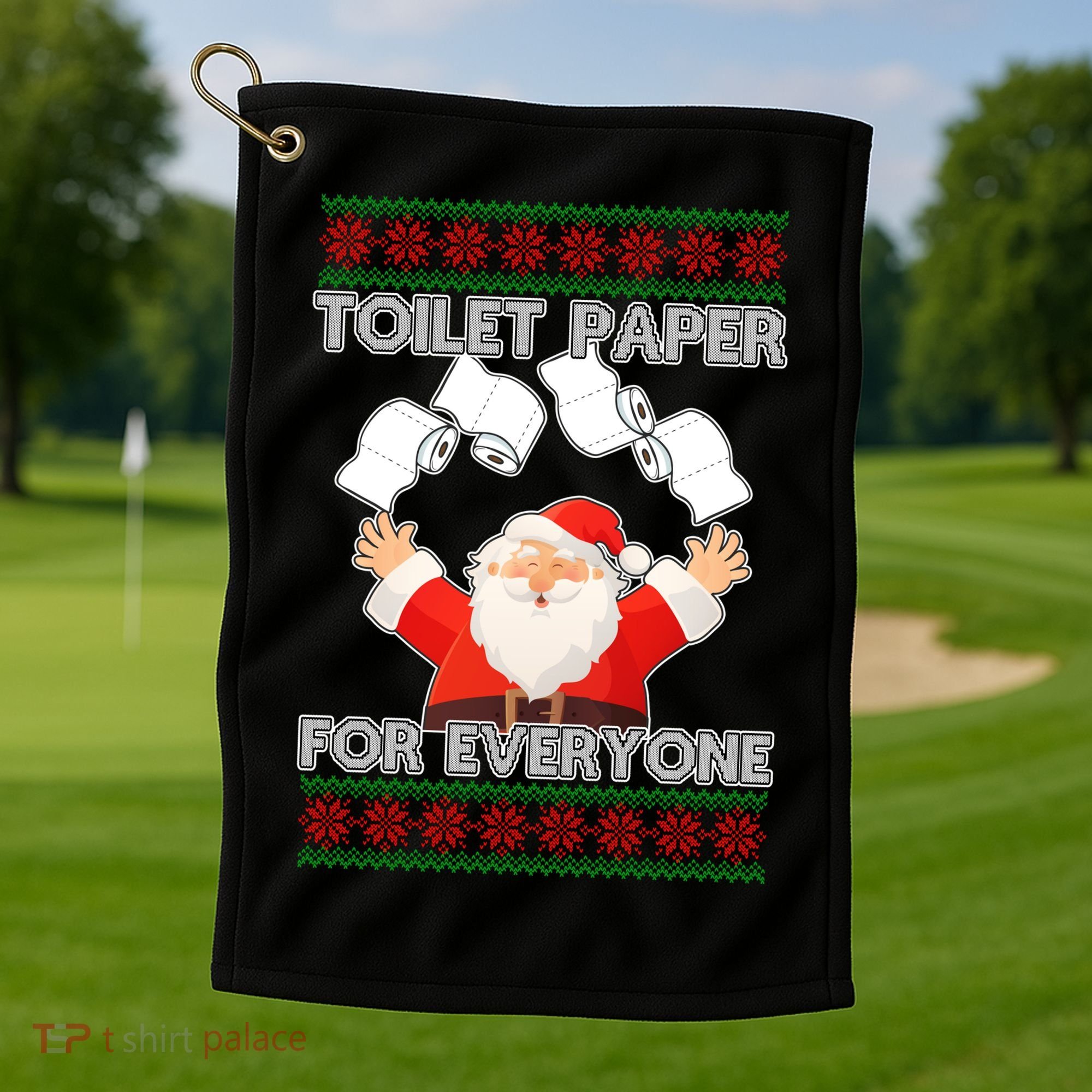 Santa Toilet Paper For Everyone Ugly Christmas Sweater Golf Towel