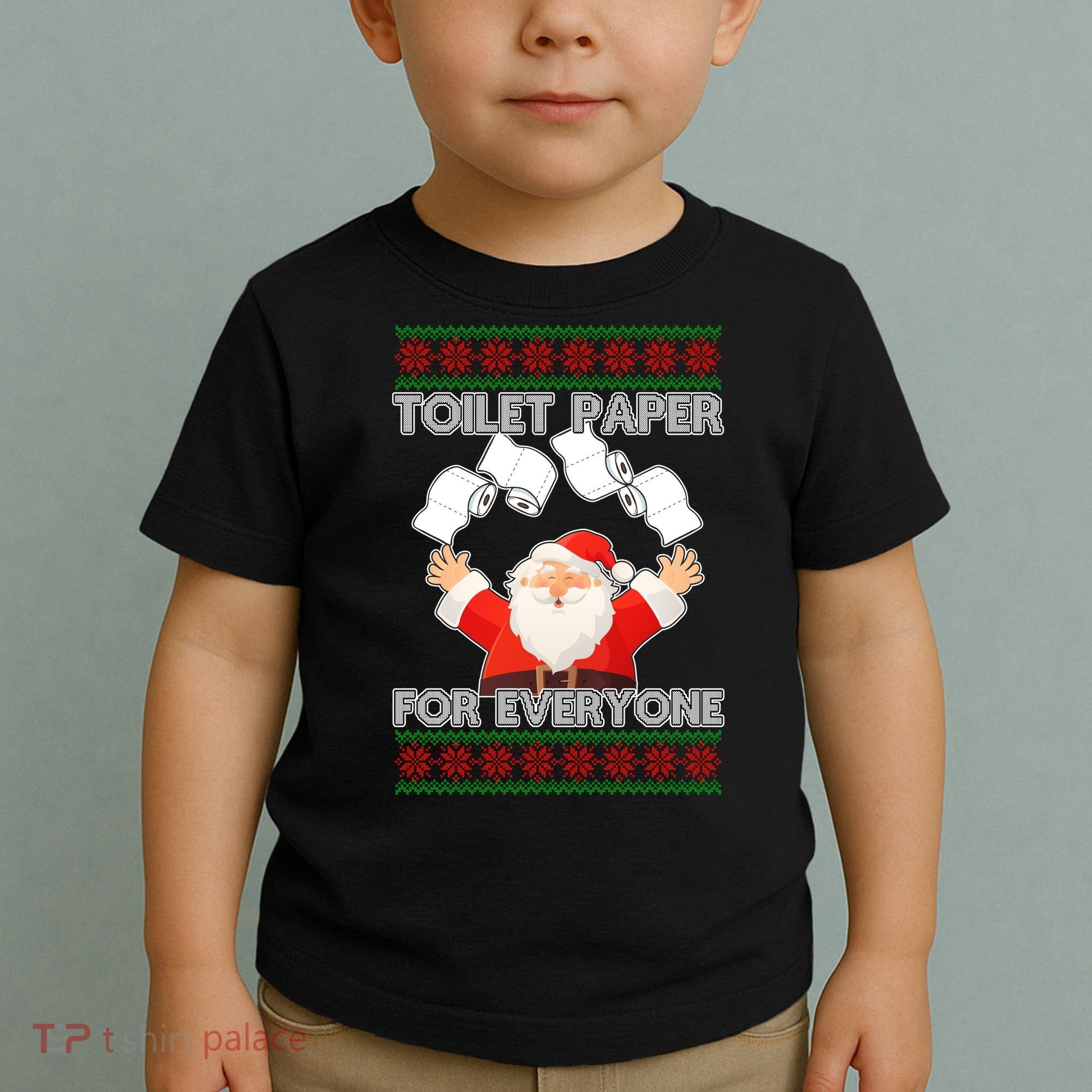 Santa Toilet Paper For Everyone Ugly Christmas Sweater Toddler T-Shirt