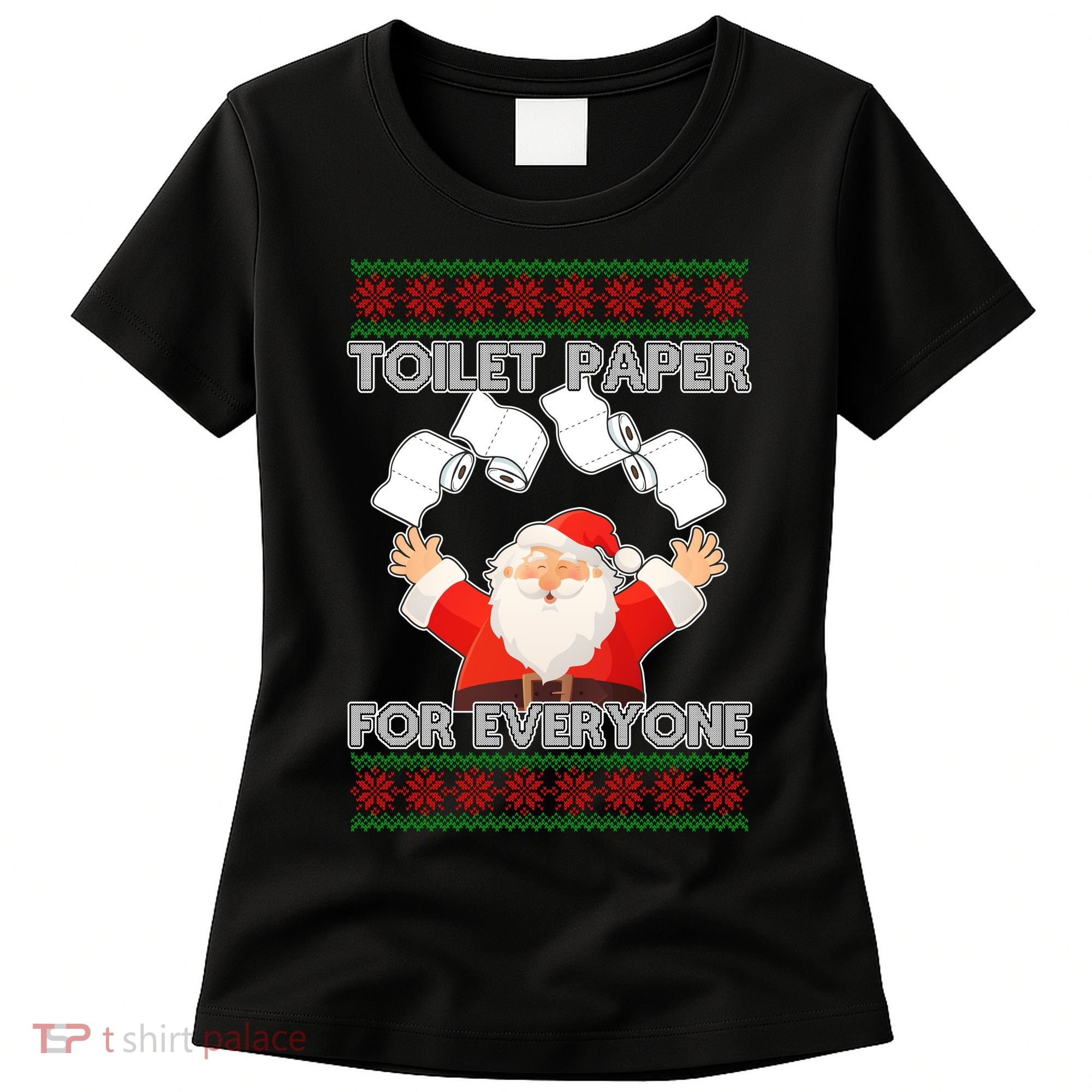 Santa Toilet Paper For Everyone Ugly Christmas Sweater Women's T-Shirt