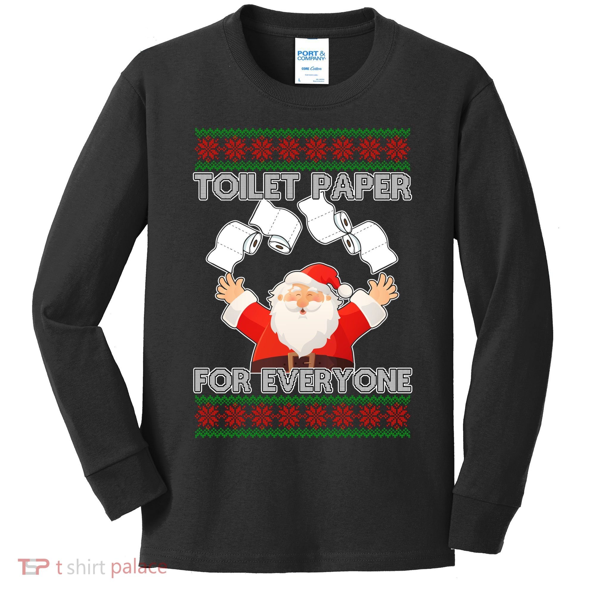 Santa Toilet Paper For Everyone Ugly Christmas Sweater Kids Long Sleeve Shirt