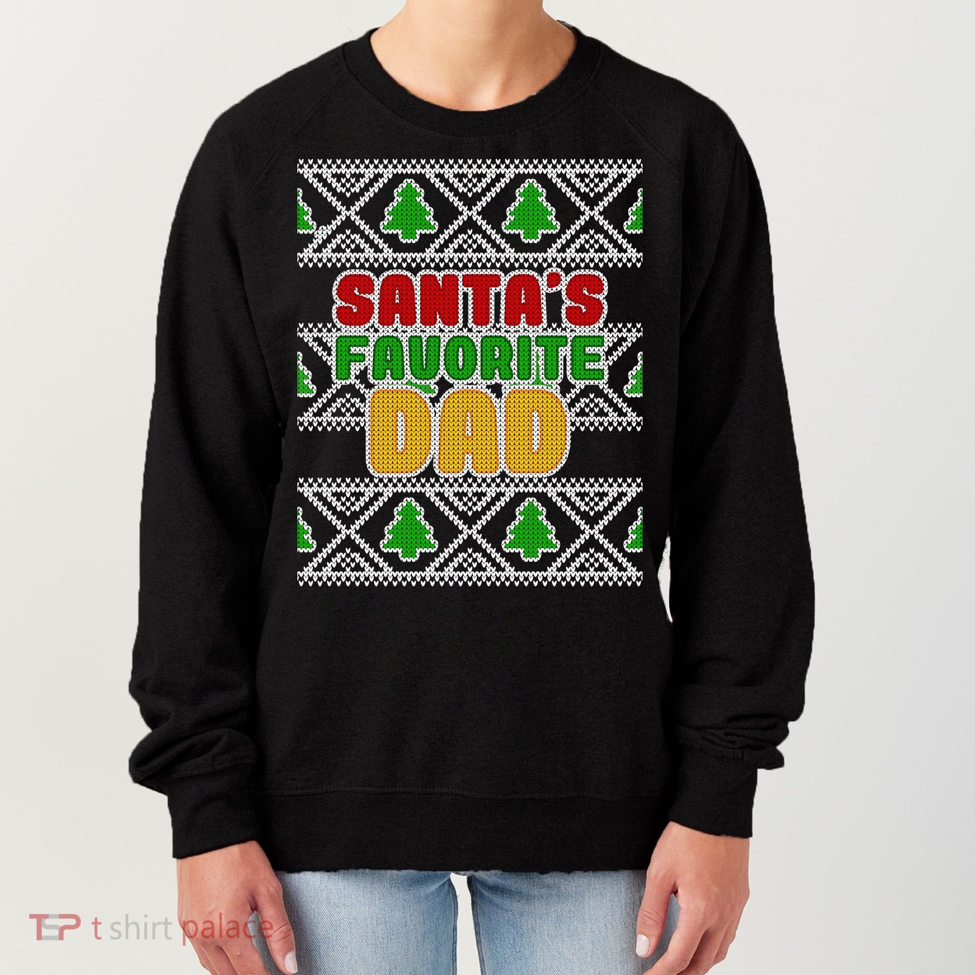 Santa's Favorite Dad Ugly Sweater Women's Sweatshirt