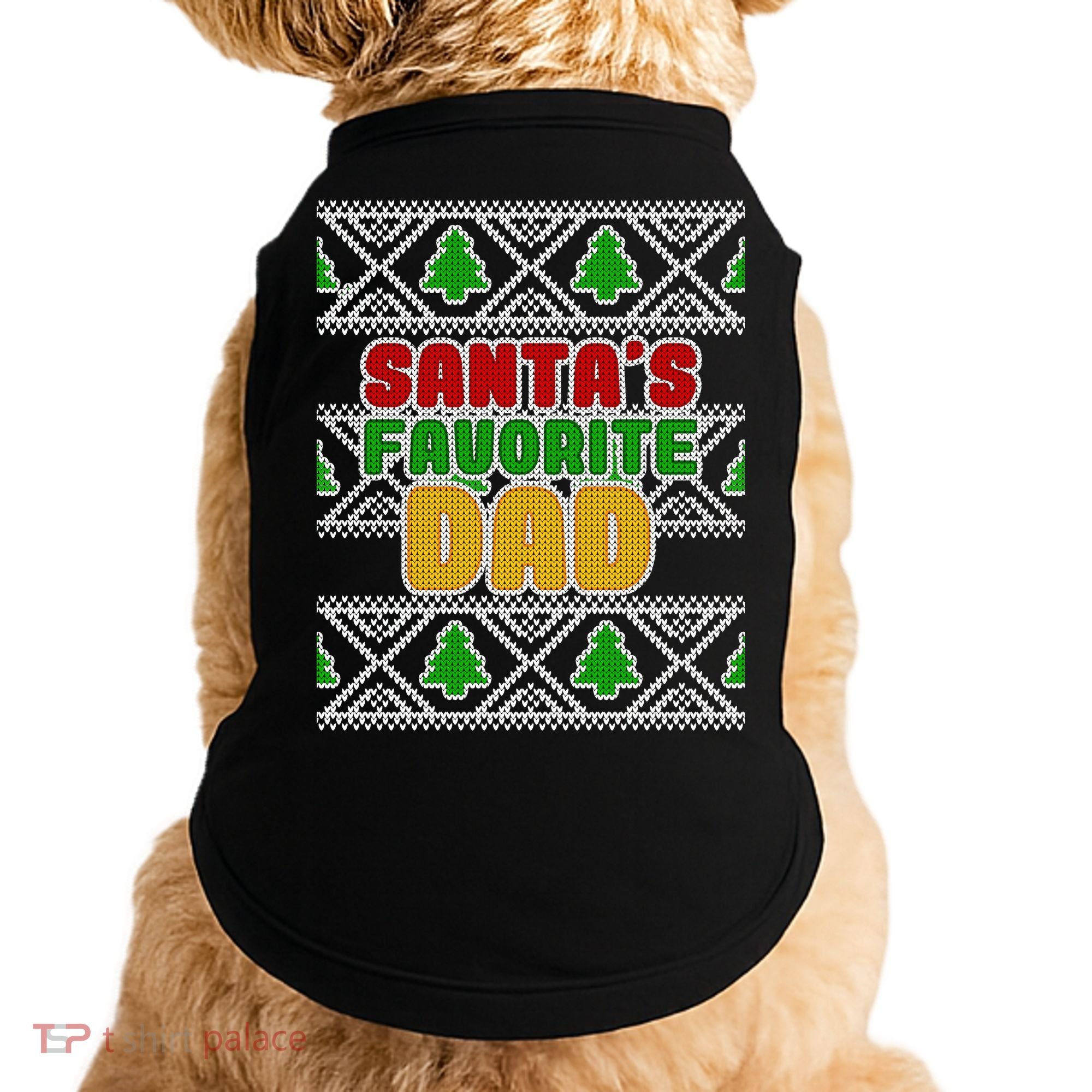 Santa's Favorite Dad Ugly Sweater Doggie Tank