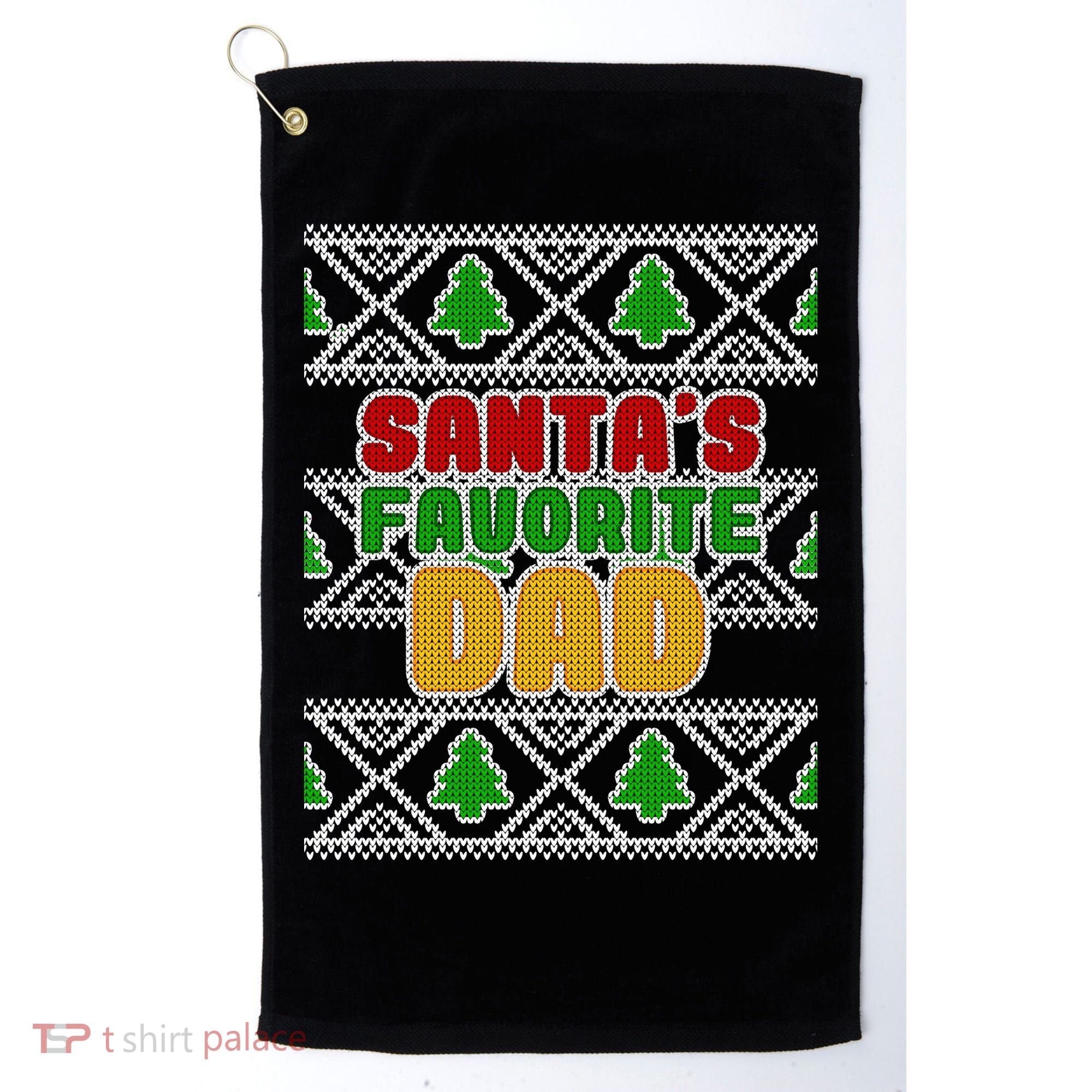 Santa's Favorite Dad Ugly Sweater Golf Towel