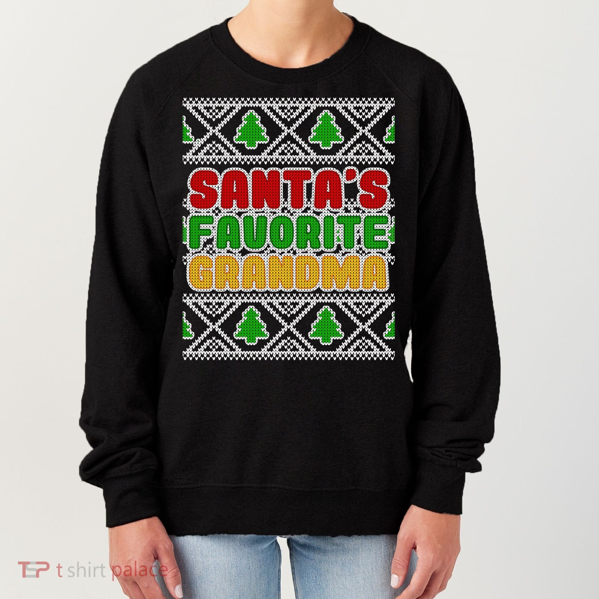Santa's Favorite Grandma Ugly Sweater Women's Sweatshirt