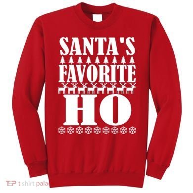 Santas Favorite Ho Sweatshirt