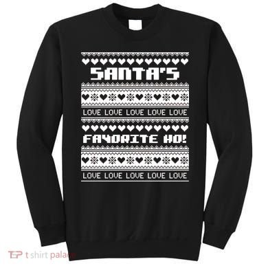 Santa's Favorite Ho Ugly Christmas Sweater Sweatshirt