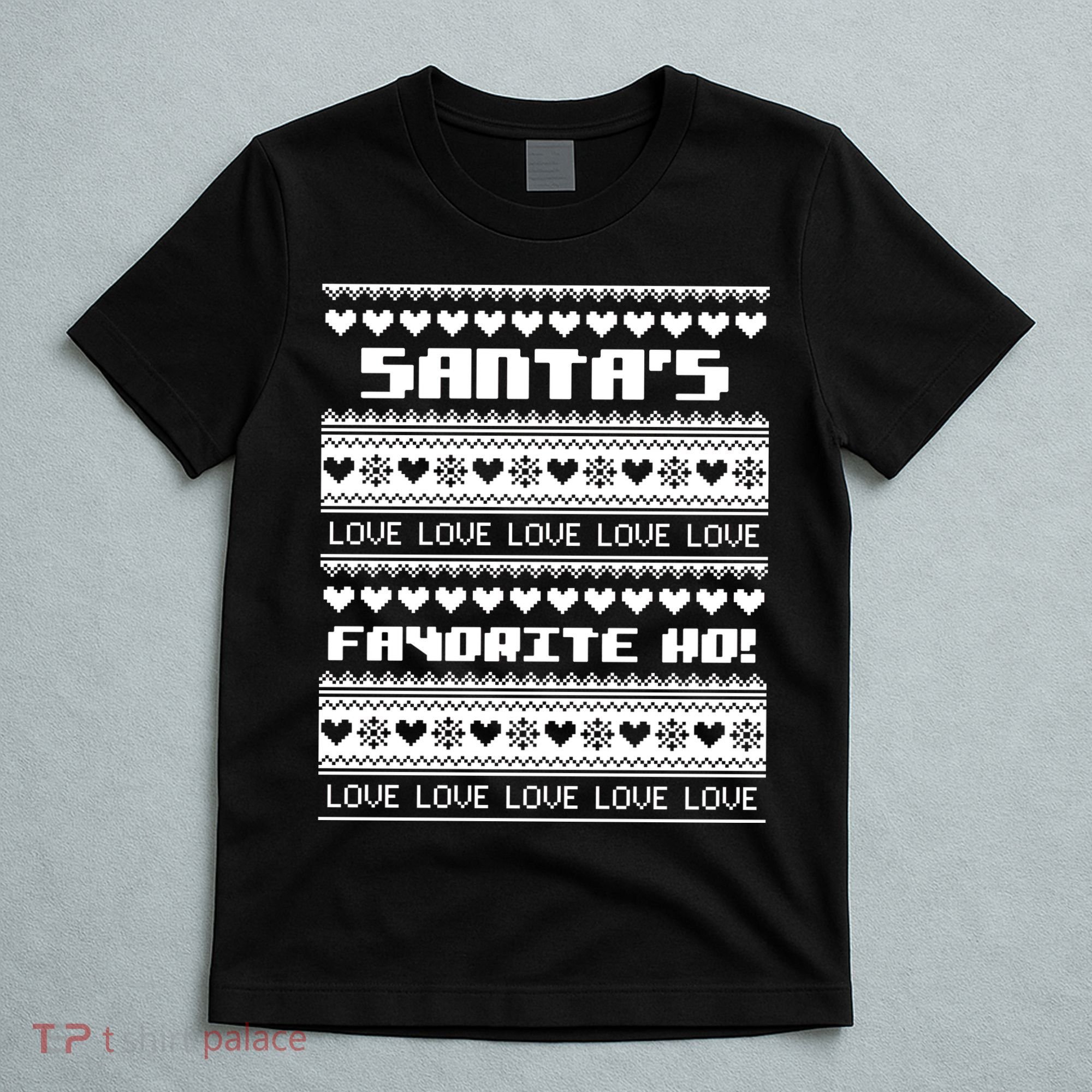 Santa's Favorite Ho Ugly Christmas Sweater T-Shirt