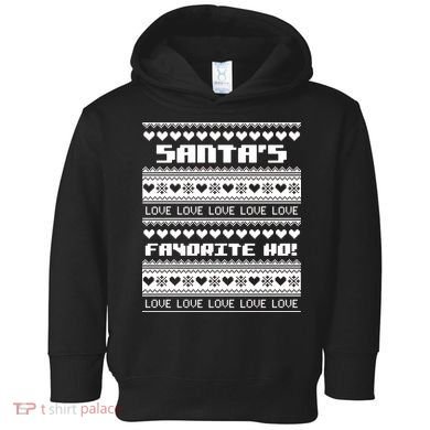 Santa's Favorite Ho Ugly Christmas Sweater Toddler Hoodie