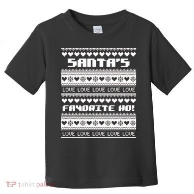 Santa's Favorite Ho Ugly Christmas Sweater Toddler T-Shirt