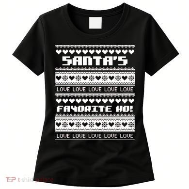 Santa's Favorite Ho Ugly Christmas Sweater Women's T-Shirt