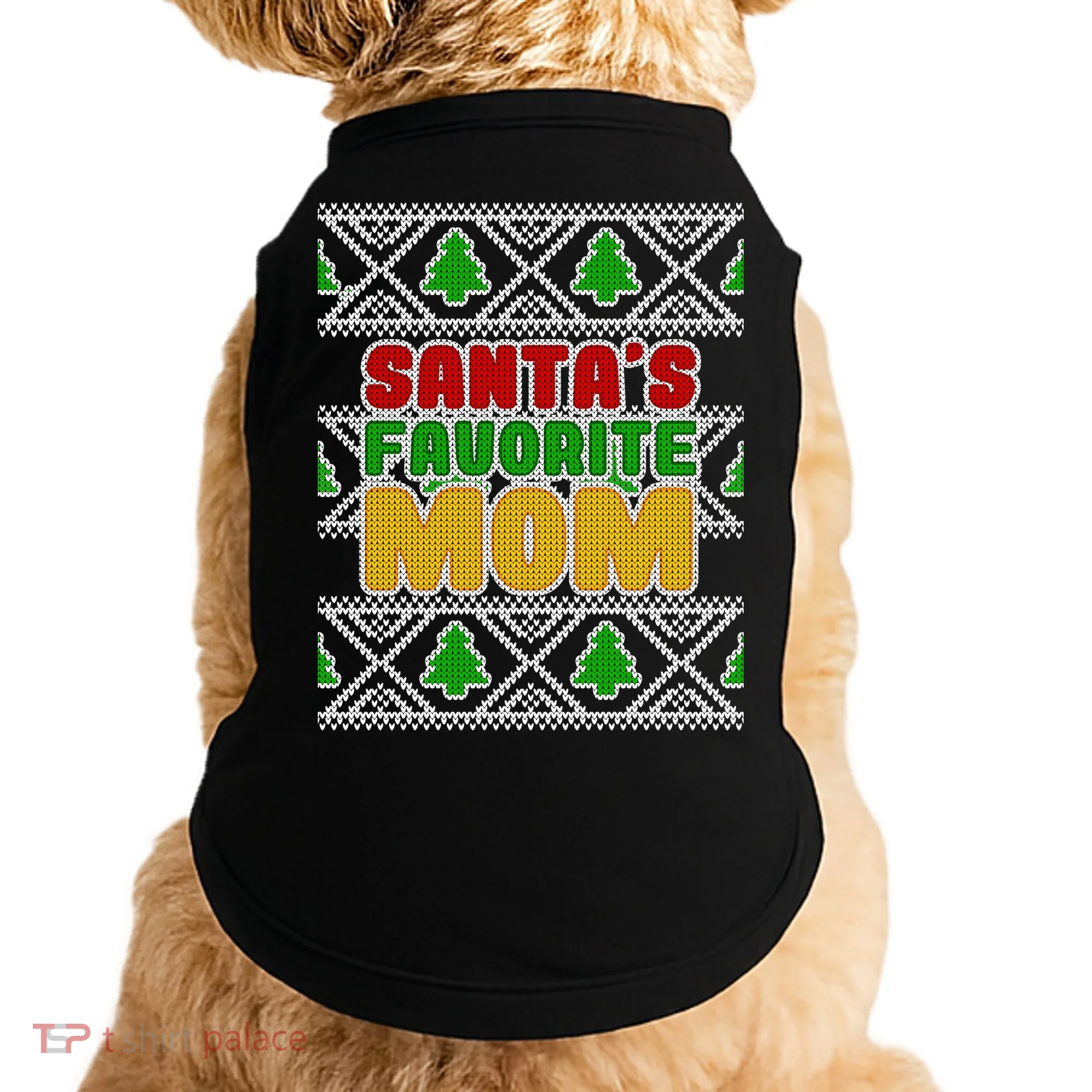 Santa's Favorite Mom Ugly Sweater Doggie Tank