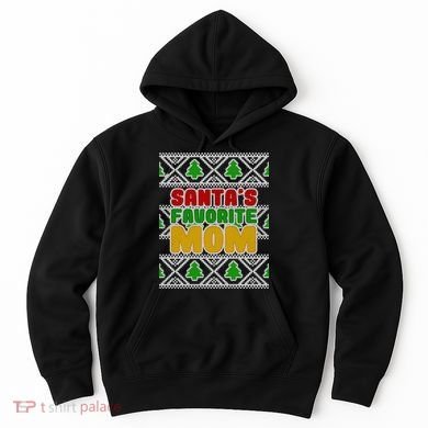 Santa's Favorite Mom Ugly Sweater Hoodie