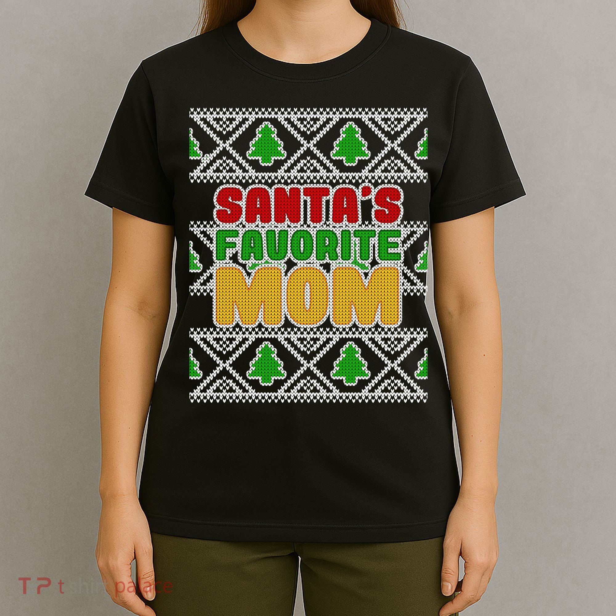 Santa's Favorite Mom Ugly Sweater T-Shirt