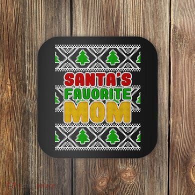 Santa's Favorite Mom Ugly Sweater Coaster