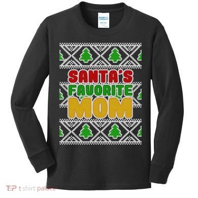 Santa's Favorite Mom Ugly Sweater Kids Long Sleeve Shirt