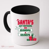Santa's Got Nothing On Grandma And Grandpa Christmas Coffee Mug thumb 0