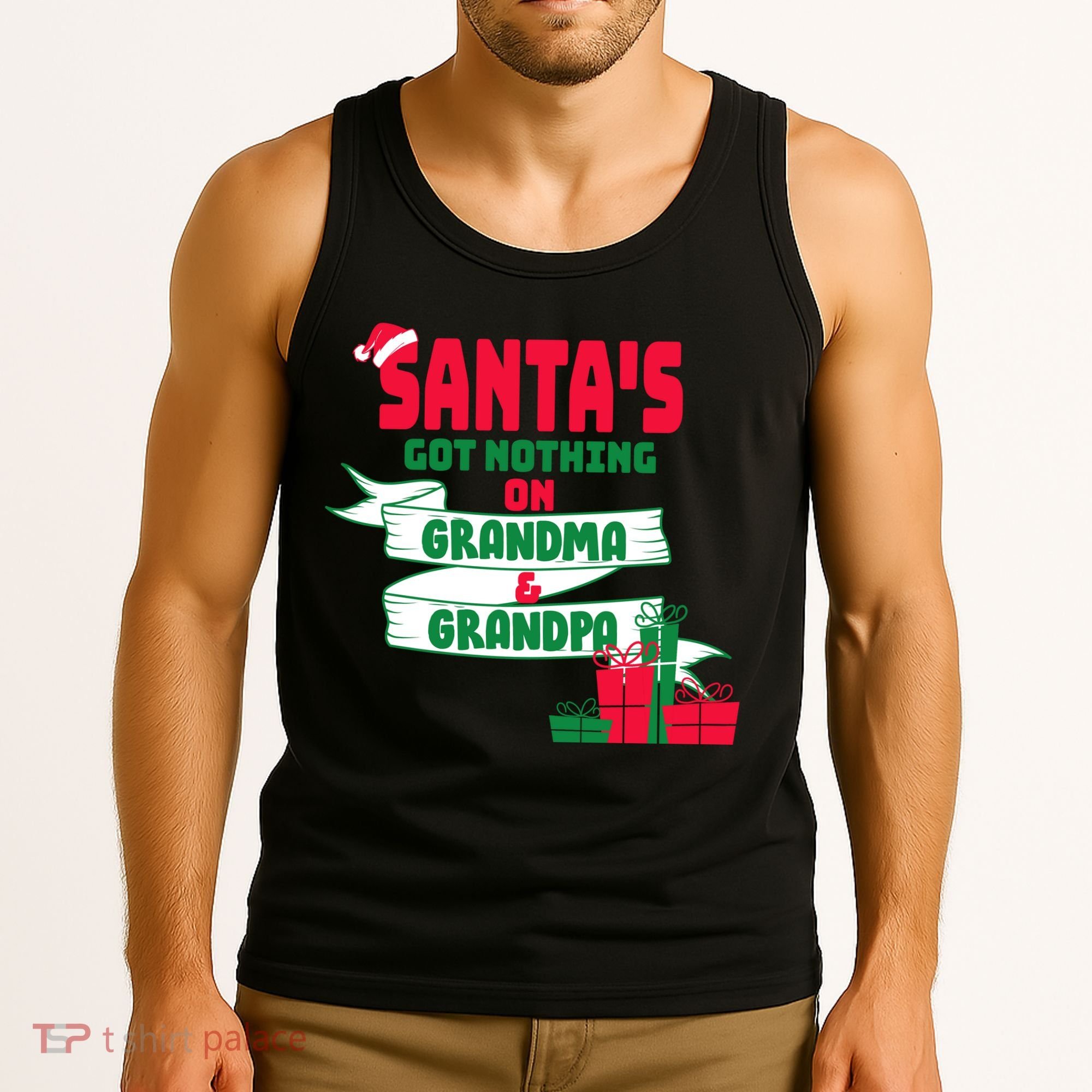 Santa's Got Nothing On Grandma And Grandpa Christmas Tank Top