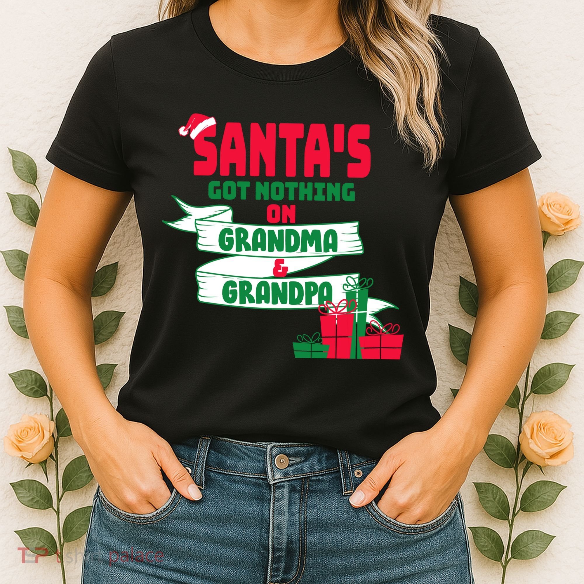 Santa's Got Nothing On Grandma And Grandpa Christmas Women's T-Shirt