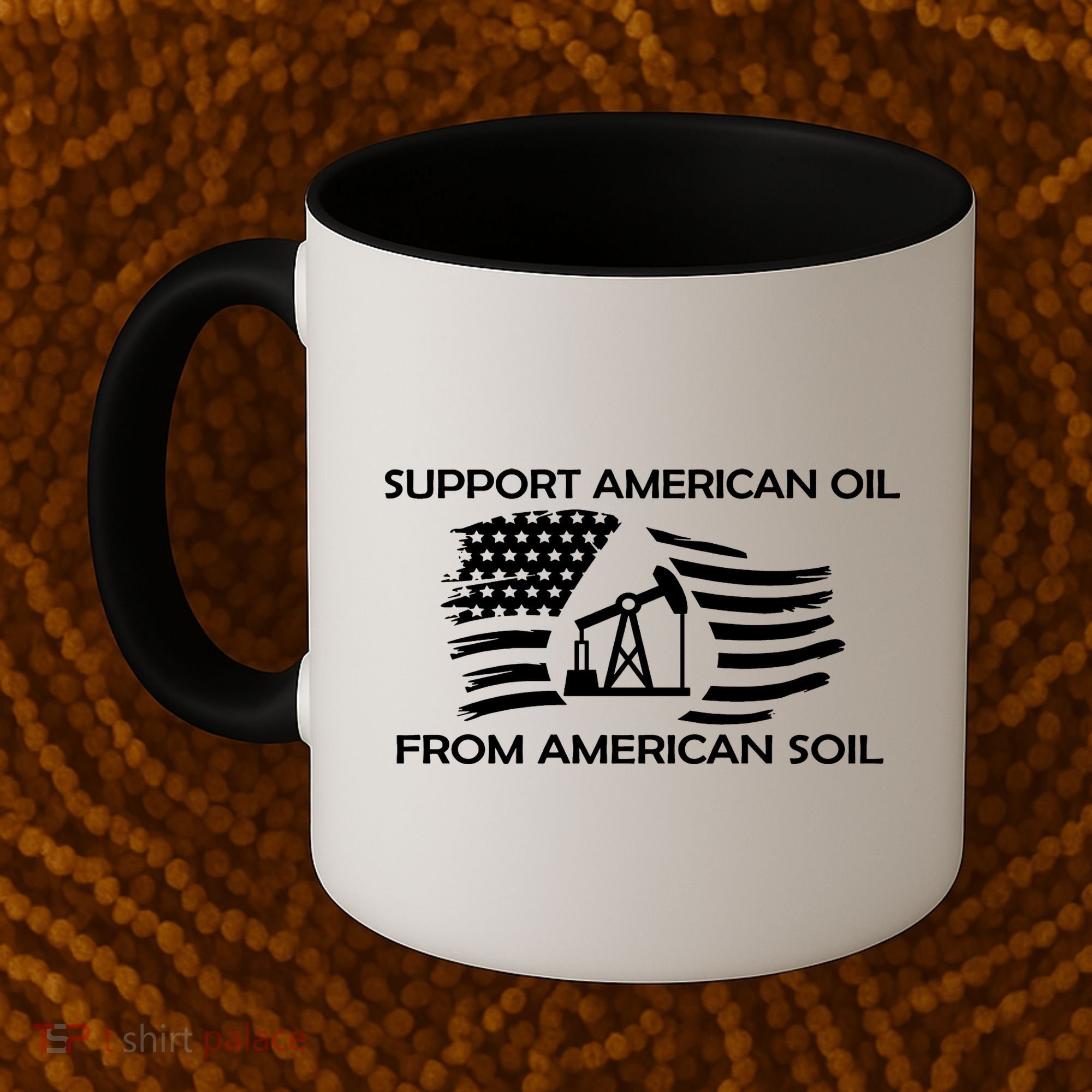Support American Oil From American Soil USA Coffee Mug