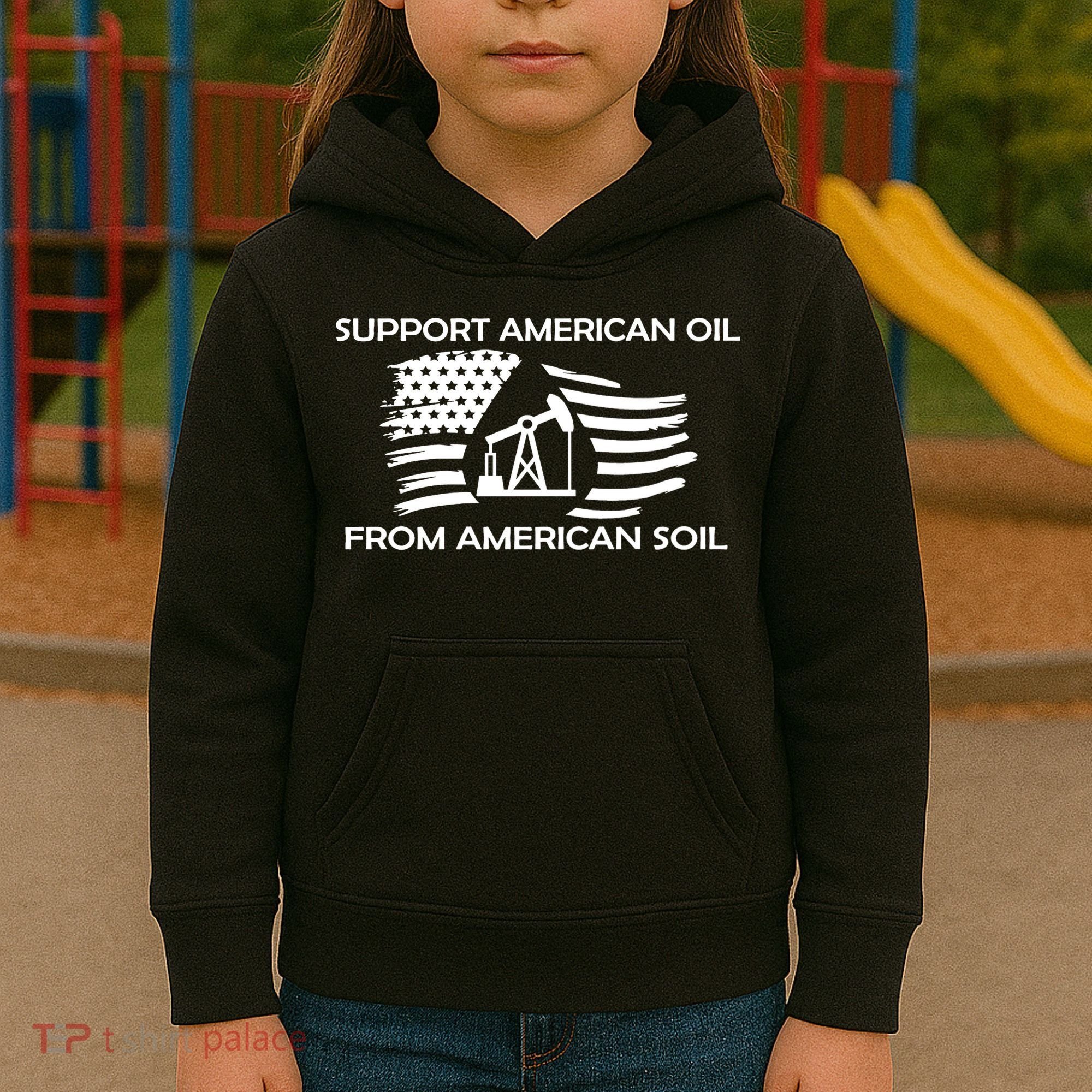 Support American Oil From American Soil USA Kids Hoodie