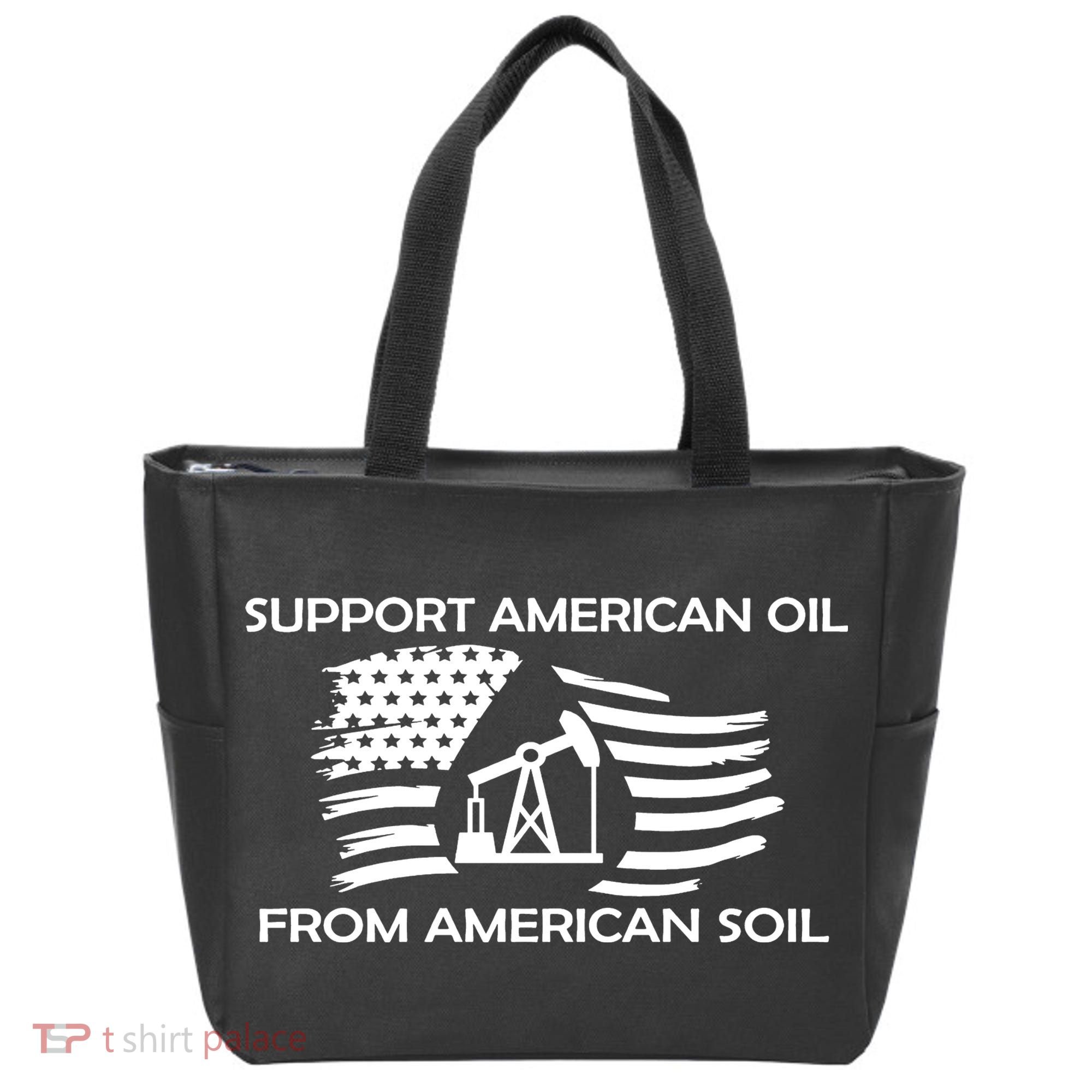 Support American Oil From American Soil USA Tote Bag