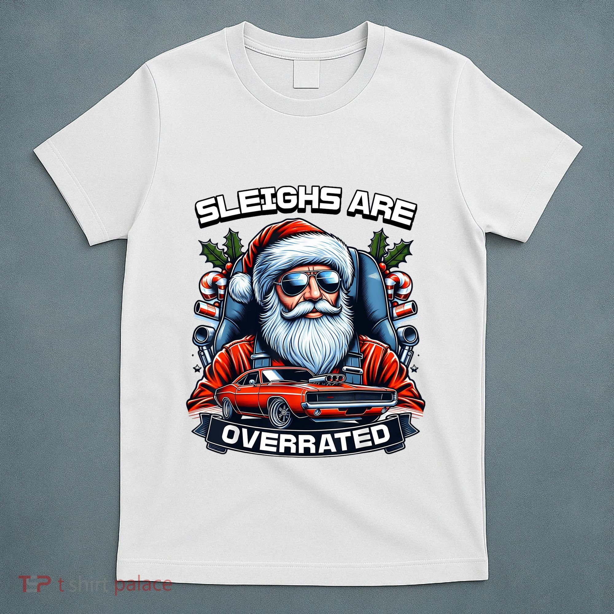 Sleighs Are Overrated Santa Classic Muscle Car Christmas T-Shirt