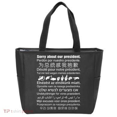 Sorry About Our President Tote Bag