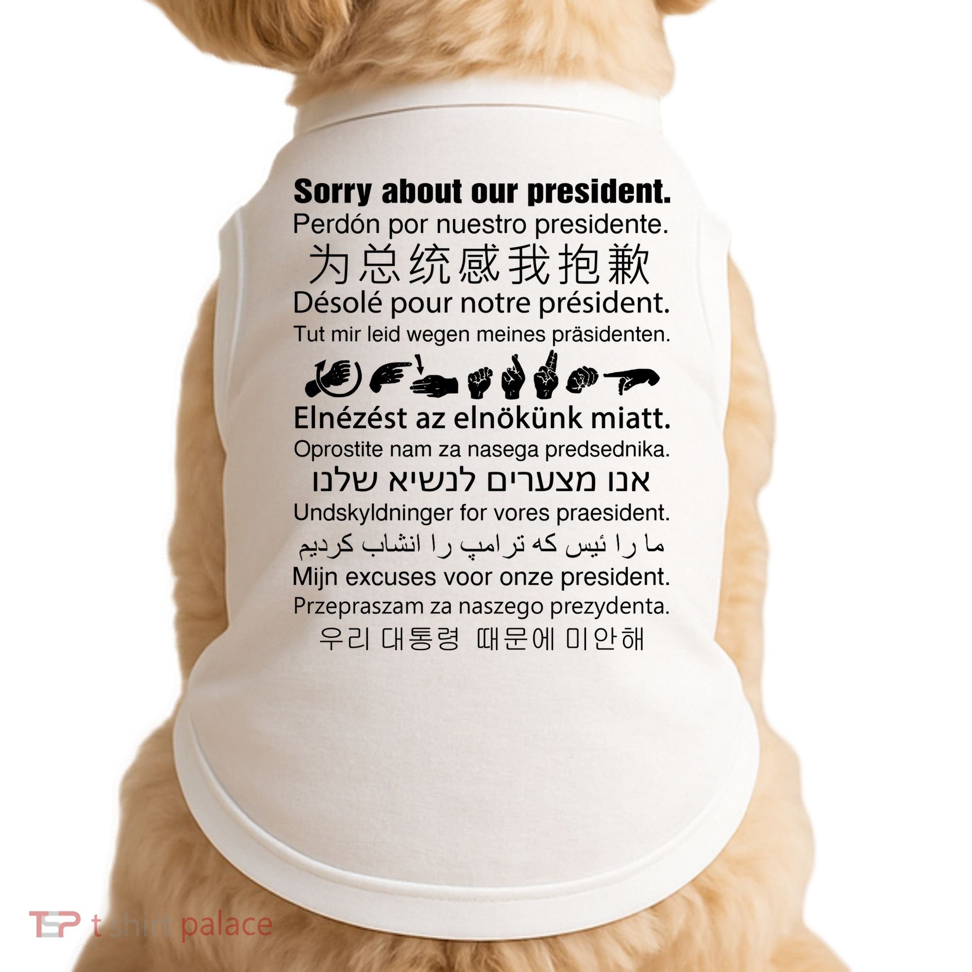 Sorry About Our President Doggie Tank