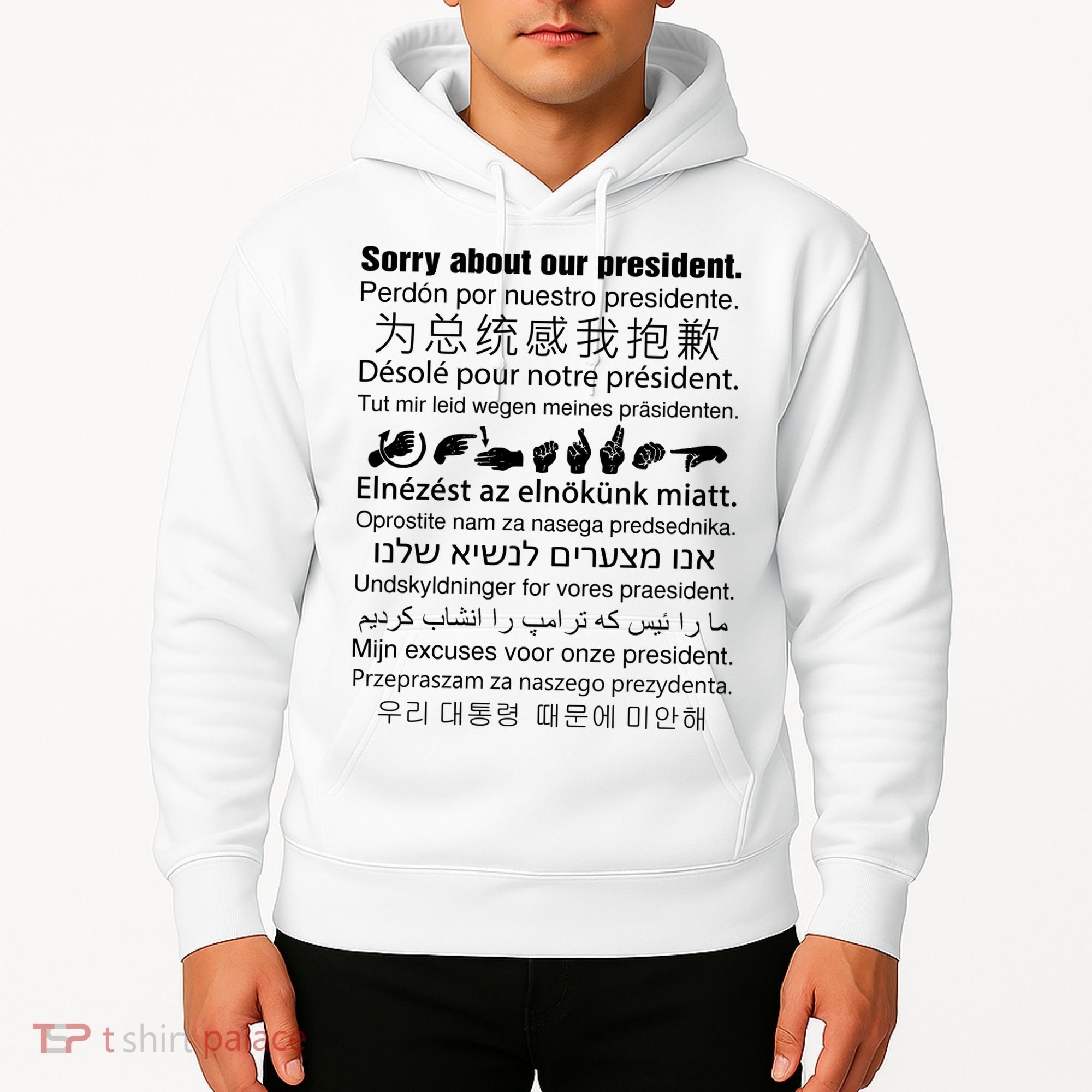 Sorry About Our President Hoodie