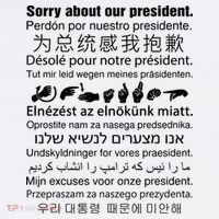 Sorry About Our President T-Shirt thumb 7
