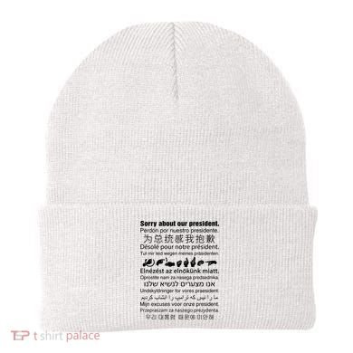 Sorry About Our President Beanie
