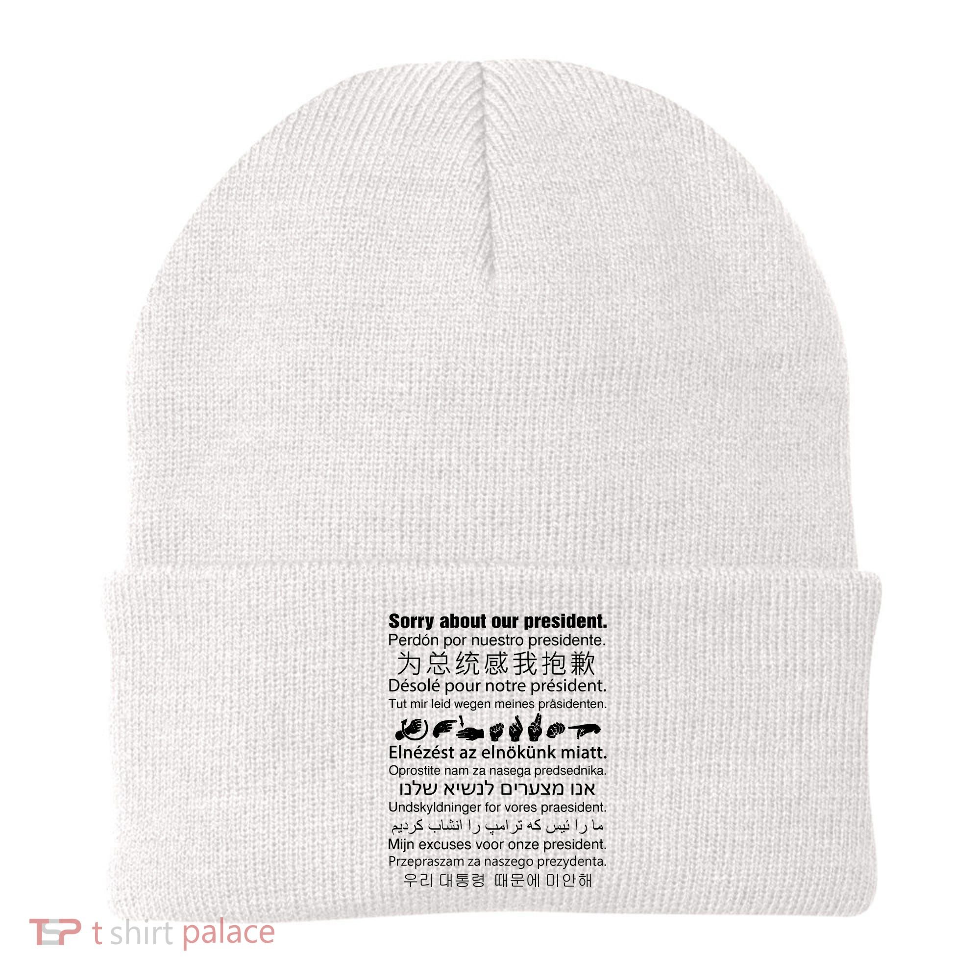 Sorry About Our President Beanie