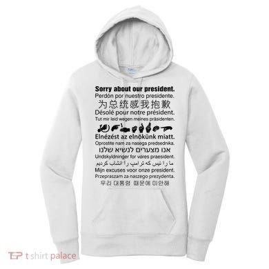 Sorry About Our President Women's Hoodie