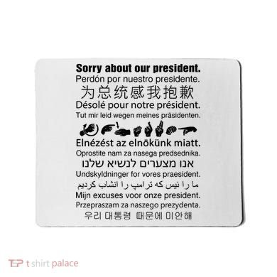 Sorry About Our President Mousepad