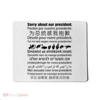 Sorry About Our President Mousepad thumb 0
